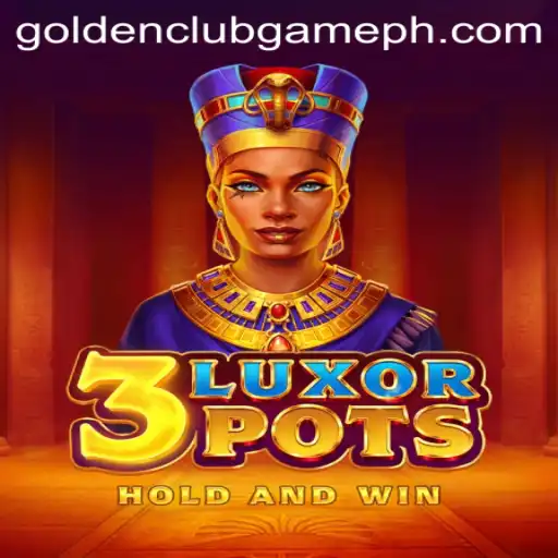Discovering 3LuxorPots: A Golden Club Game Adventure
