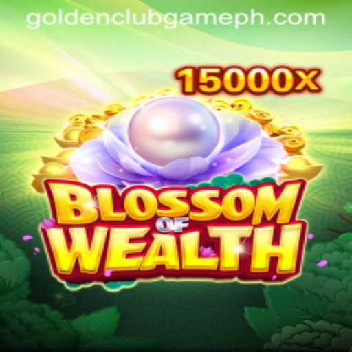 Discover the Captivating World of BlossomofWealth: A Golden Club Game Adventure