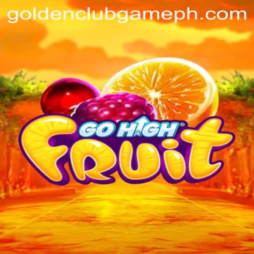 Exploring the Exciting World of GoHighFruit: The Golden Club Game