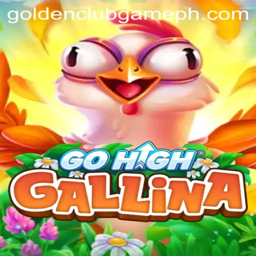 GoHighGallina: The New Golden Club Game Taking the World by Storm