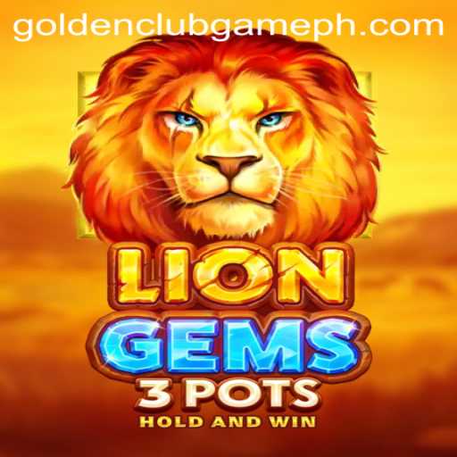 Discover the Thrills of LionGems3pots: A Golden Club Game Experience