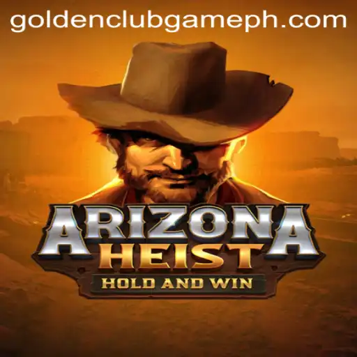 ArizonaHeist: The Golden Club Game Taking the World by Storm
