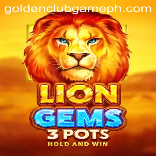 Discover the Thrills of LionGems3pots: A Golden Club Game Experience