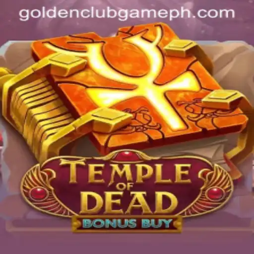 Discover the Mysteries of TempleofDeadBonusBuy: A Golden Club Game Experience